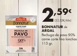 Supermercados Lupa Argal - bonnatur de pechuga de pavo 90% carne corte fino lonchas oferta