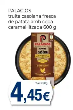 Supermercats Jespac PALACIOS truita casolana fresca de patata amb ceba caramel·litzada oferta