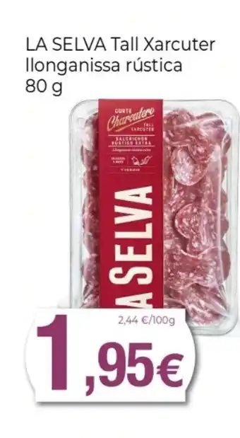 Supermercats Jespac LA SELVA Tall Xarcuter llonganissa rústica oferta