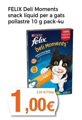 Supermercats Jespac FELIX Deli Moments snack líquid per a gats pollastre 10 g pack-4u oferta