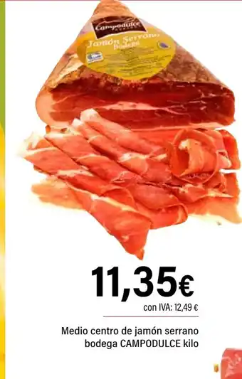Cash Ifa CAMPODULCE Medio centro de jamón serrano bodega oferta