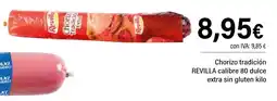 Cash Ifa REVILLA Chorizo tradición calibre 80 dulce extra sin gluten oferta