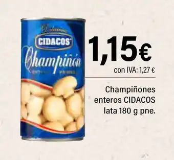 Cash Ifa CIDACOS Champiñones enteros oferta