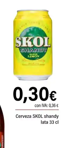 Cash Ifa SKOL Cervez shandy lata oferta