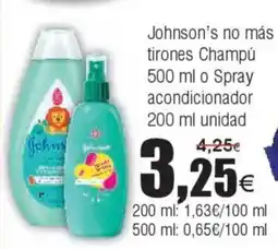 FROIZ JOHNSON'S no más tirones Champú o Spray acondicionador oferta