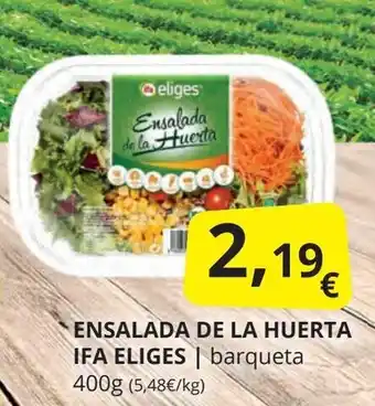Supermercados MAS IFA ELIGES Ensalada de la huerta oferta