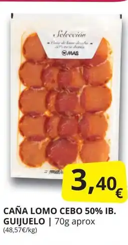 Supermercados MAS Caña lomo cebo 50% ib. guijuelo oferta