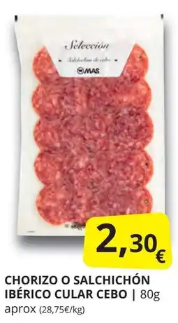 Supermercados MAS Chorizo o salchichón ibérico cular cebo oferta