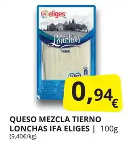 Supermercados MAS IFA ELIGES Queso mezcla tierno lonchas oferta