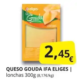 Supermercados MAS IFA ELIGES Queso gouda oferta