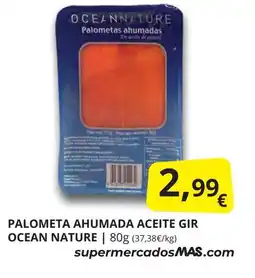 Supermercados MAS OCEAN NATURE Palometa ahumada aceite gir oferta