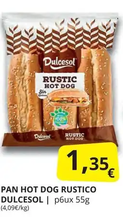 Supermercados MAS DULCESOL Pan hot dog rustico oferta