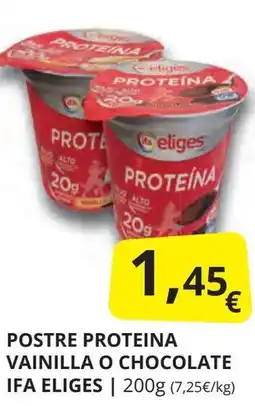 Supermercados MAS IFA ELIGES Postre proteina vainilla o chocolate oferta