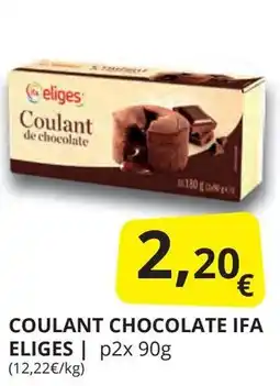 Supermercados MAS IFA ELIGES Coulant chocolate oferta