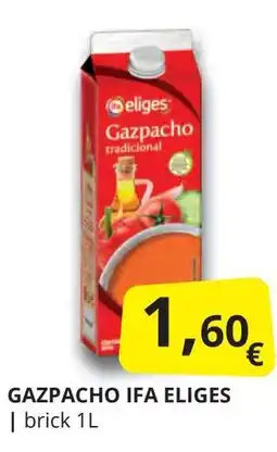 Supermercados MAS IFA ELIGES Gazpacho oferta