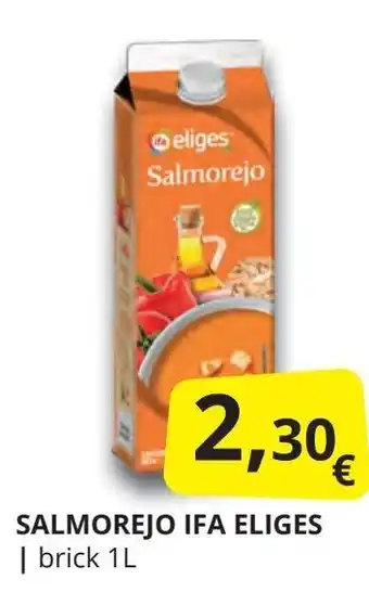 Supermercados MAS IFA ELIGES Salmorejo oferta