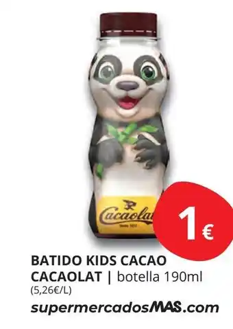 Supermercados MAS Batido kids cacao cacaolat oferta