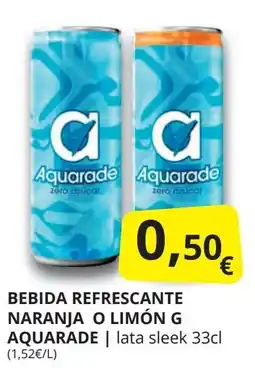 Supermercados MAS AQUARADE Bebida refrescante naranja o limón g oferta
