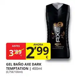 Supermercados MAS AXE Gel baño dark temptation oferta
