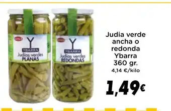 Supermercados Piedra YBARRA Judia verde ancha o redonda oferta
