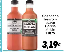 Supermercados Piedra GARCIA MILLAN Gazpacho fresco o suave oferta
