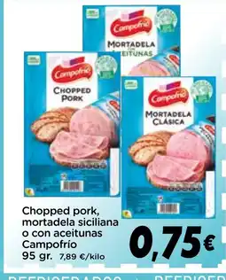 Supermercados Piedra CAMPOFRIO Chopped pork, mortadela siciliana o con aceitunas oferta