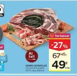 Caprabo ISIDRO GONZÁLEZ Centre d'espatlla 50% raça ibèrica oferta