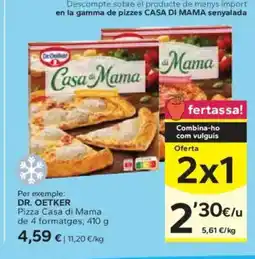 Caprabo DR. OETKER Pizza Casa di Mama de 4 formatges oferta