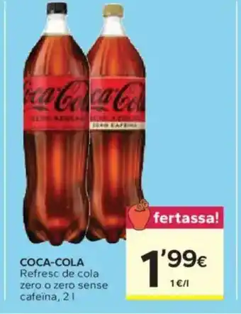 Caprabo COCA-COLA Refresc de cola zero o zero sense cafeina oferta