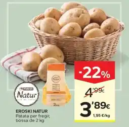 Caprabo EROSKI NATUR Patata per fregir oferta