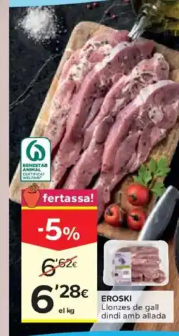 Caprabo EROSKI Llonzes de gall dindi amb allada oferta