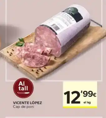 Caprabo VICENTE LÓPEZ Cap de porc oferta