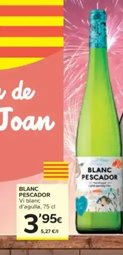 Caprabo BLANC PESCADOR Vi blanc d'agulla oferta