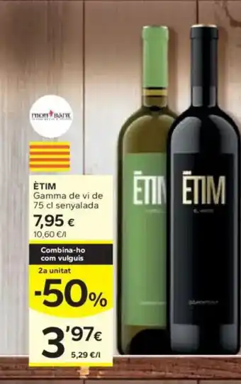 Caprabo ÈTIM Gamma de vi de senyalada oferta