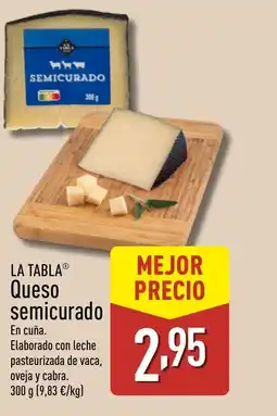 ALDI LA TABLE Queso semicurado oferta