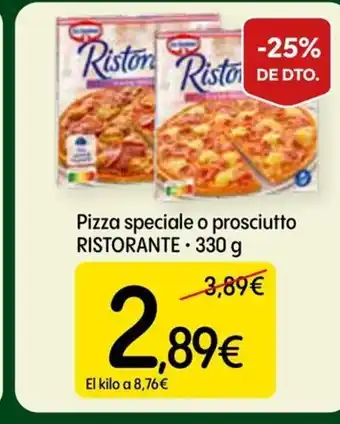 Dialprix RISTORANTE Pizza speciale o prosciutto oferta
