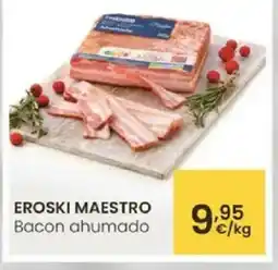 Eroski EROSKI MAESTRO Bacon ahumado oferta