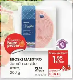 Eroski EROSKI MAESTRO Jamón cocido extra oferta