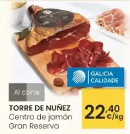 Eroski TORRE DE NUÑEZ Centro de jamón Gran Reserva oferta