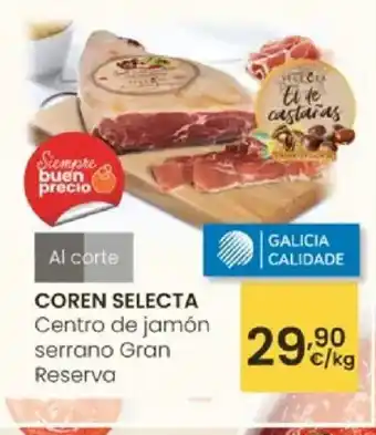 Eroski COREN SELECTA Centro de jamón serrano Gran Reserva oferta