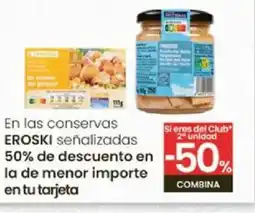 Eroski EROSKI En las conservas oferta