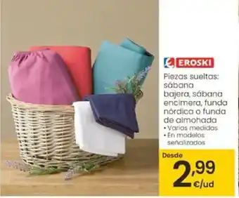 Eroski EROSKI Piezas sueltas: sábana bajera, sábana encimera, funda nórdica o funda oferta