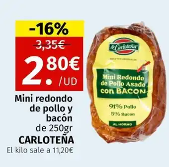 Maskom Supermercados CARLOTEÑA Mini redondo de pollo y bacón oferta
