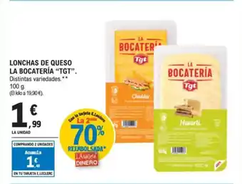 E.Leclerc TGT Lonchas de queso la bocateria oferta
