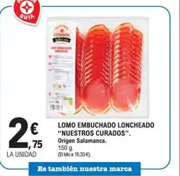E.Leclerc NUESTROS CURADOS Lomo embuchado loncheado oferta