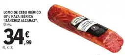 E.Leclerc SÁNCHEZ ALCARAZ Lomo de cebo iberico 50% raza iberica oferta