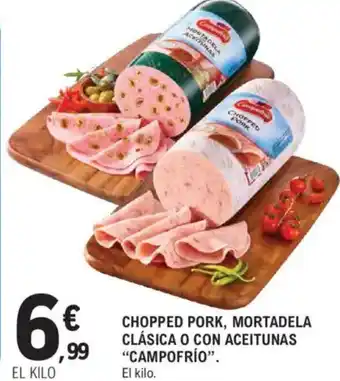 E.Leclerc CAMPOFRÍO Chopped pork, mortadela clásica o con aceitunas oferta