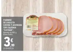 E.Leclerc CAYSAN Fiambre de chuleta cocida y ahumada tipo sajonia oferta