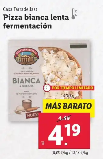 Lidl CASA TARRADELLAST Pizza bianca lenta fermentación oferta