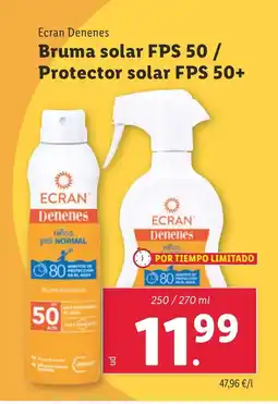 Lidl ECRAN DENENES Bruma solar FPS 50 / Protector solar FPS 50+ oferta